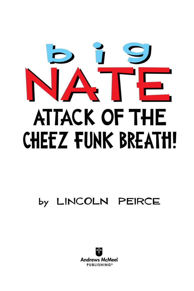 Big Nate: Attack of the Cheez Funk Breath! book cover