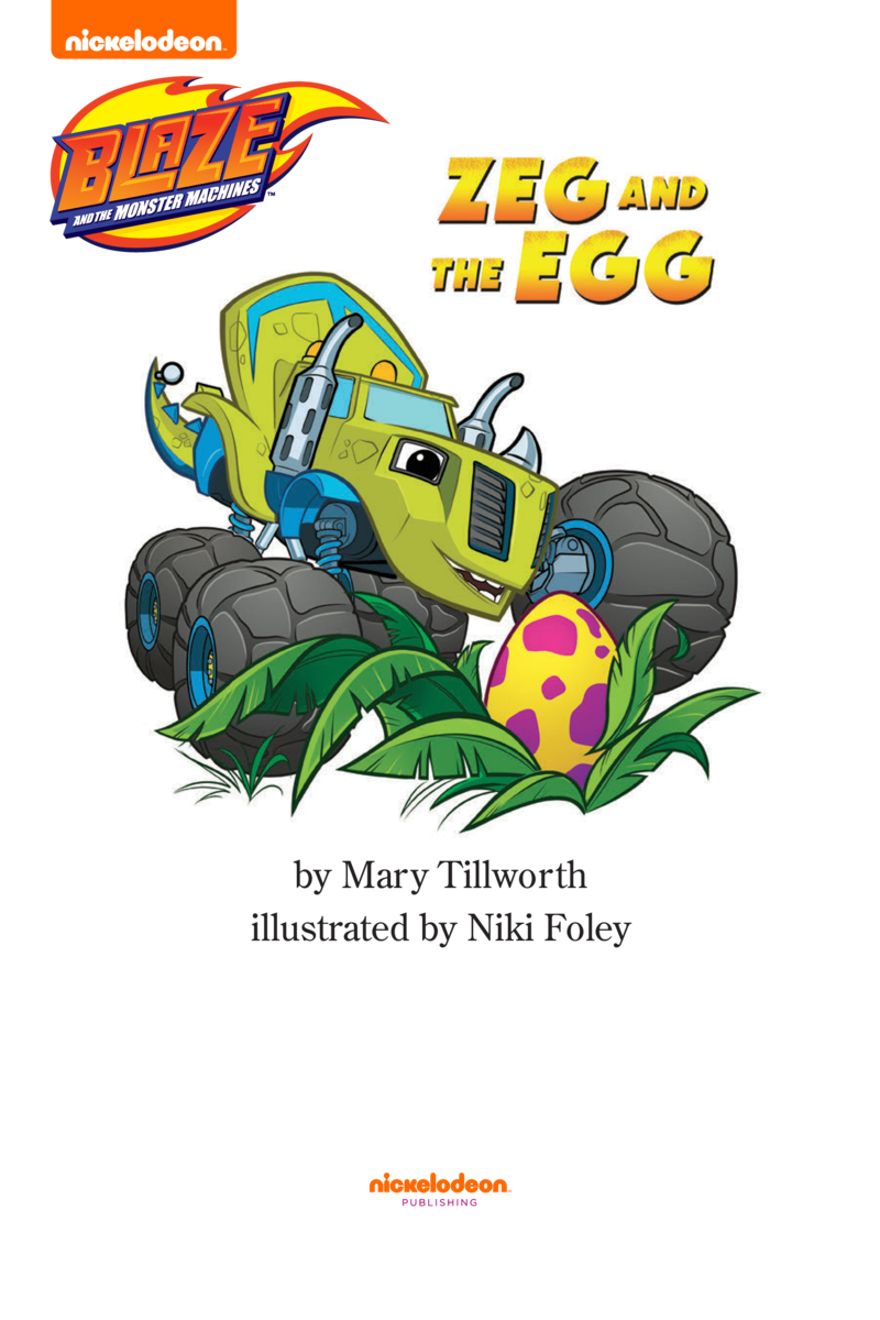 Blaze and the Monster Machines: Zeg and the Egg book cover
