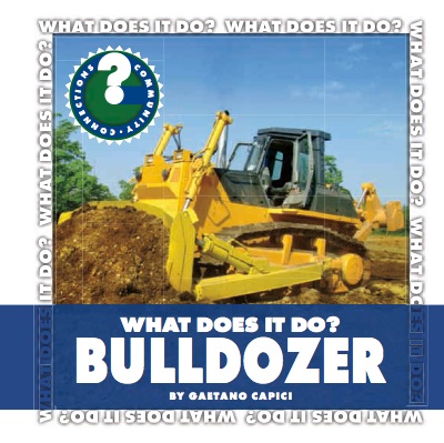 What Does It Do? Bulldozer book cover