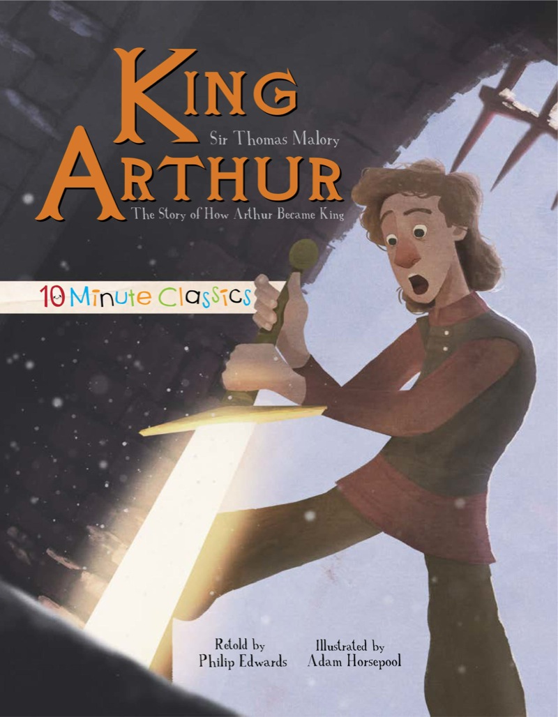 King Arthur: The Story of How Arthur Became King book cover