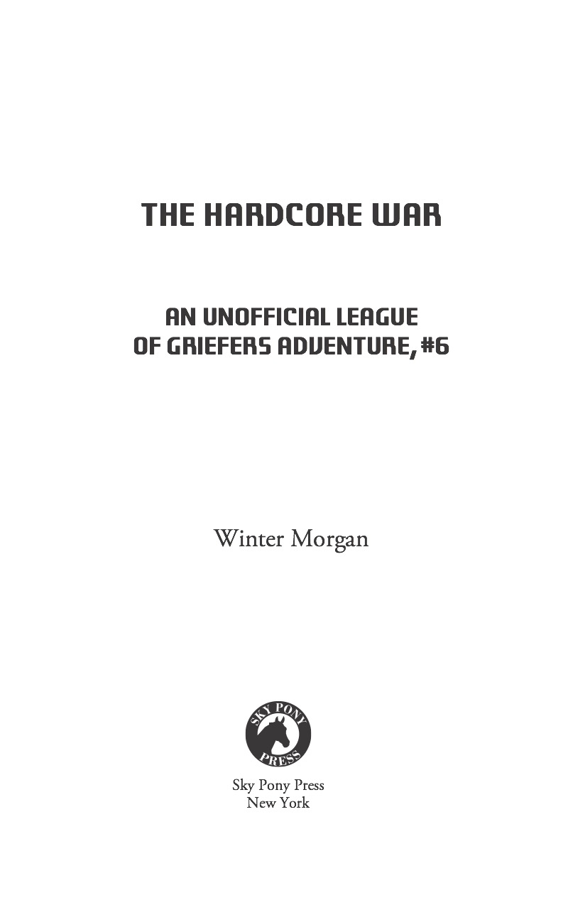 The Hardcore War: An Unofficial League of Griefers Adventure, #6 book cover