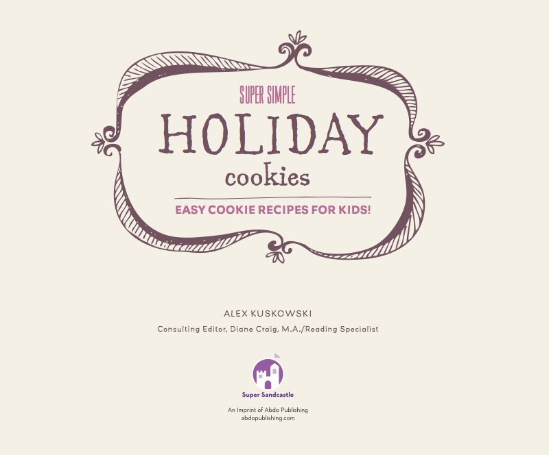 Super Simple Holiday Cookies: Easy Cookie Recipes for Kids! book cover