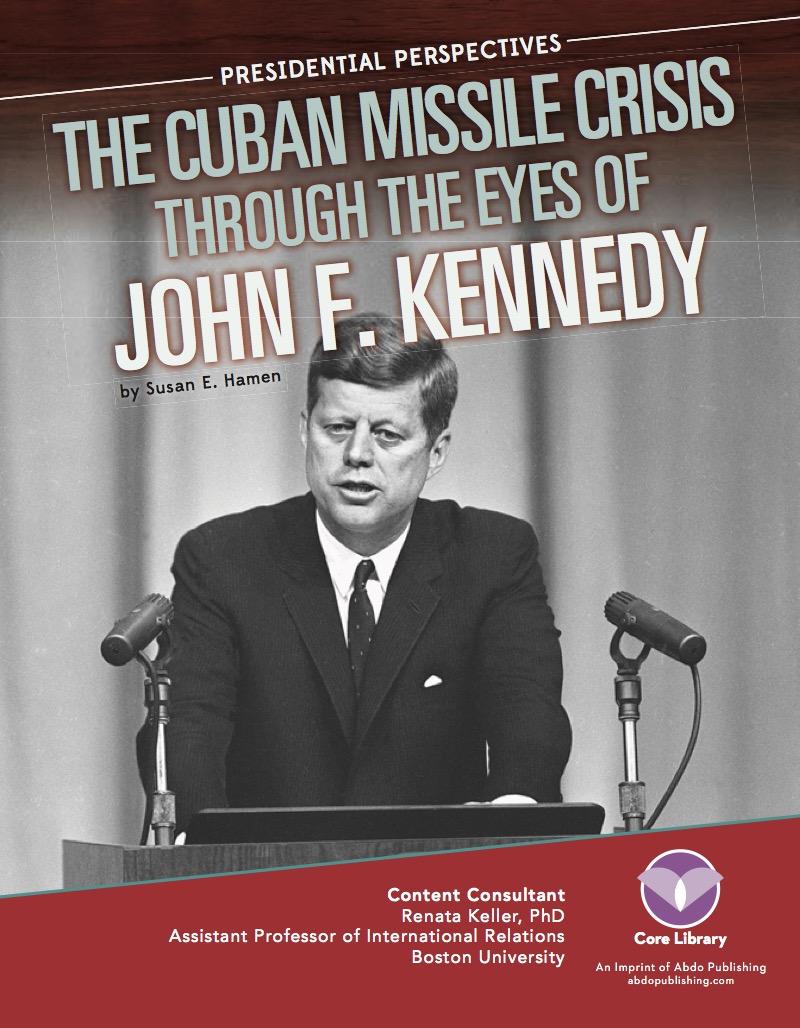 Cuban Missile Crisis through the Eyes of John F. Kennedy book cover