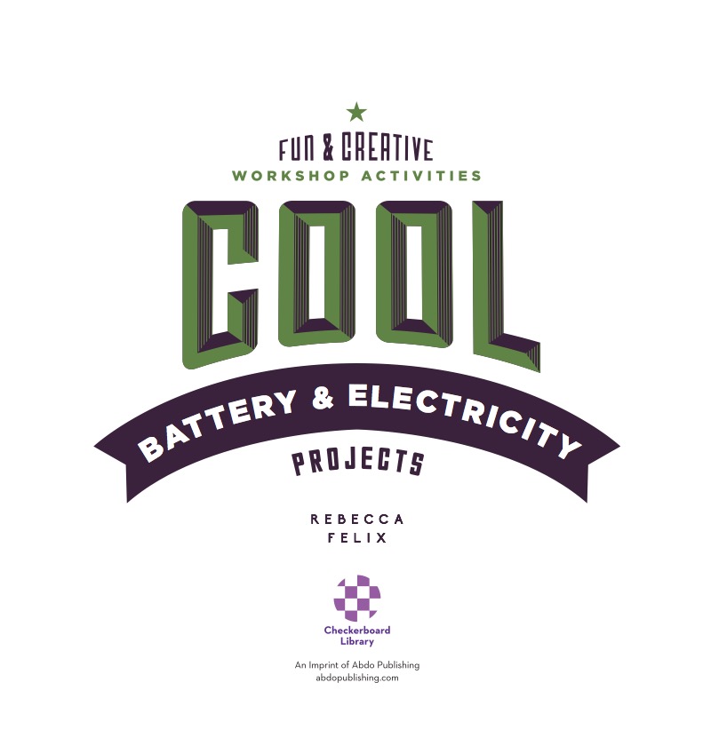 Cool Battery & Electricity Projects: Fun & Creative Workshop Activities book cover