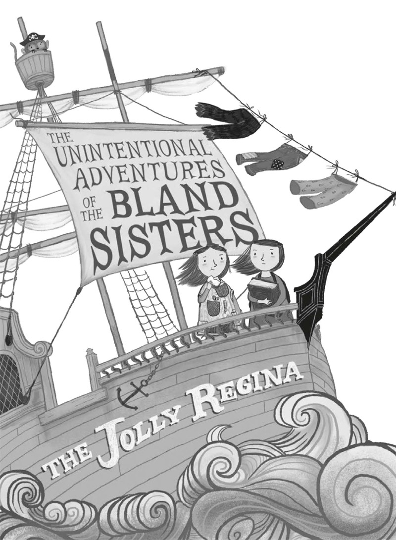 The Jolly Regina (The Unintentional Adventures of the Bland Sisters Book 1) — page 1