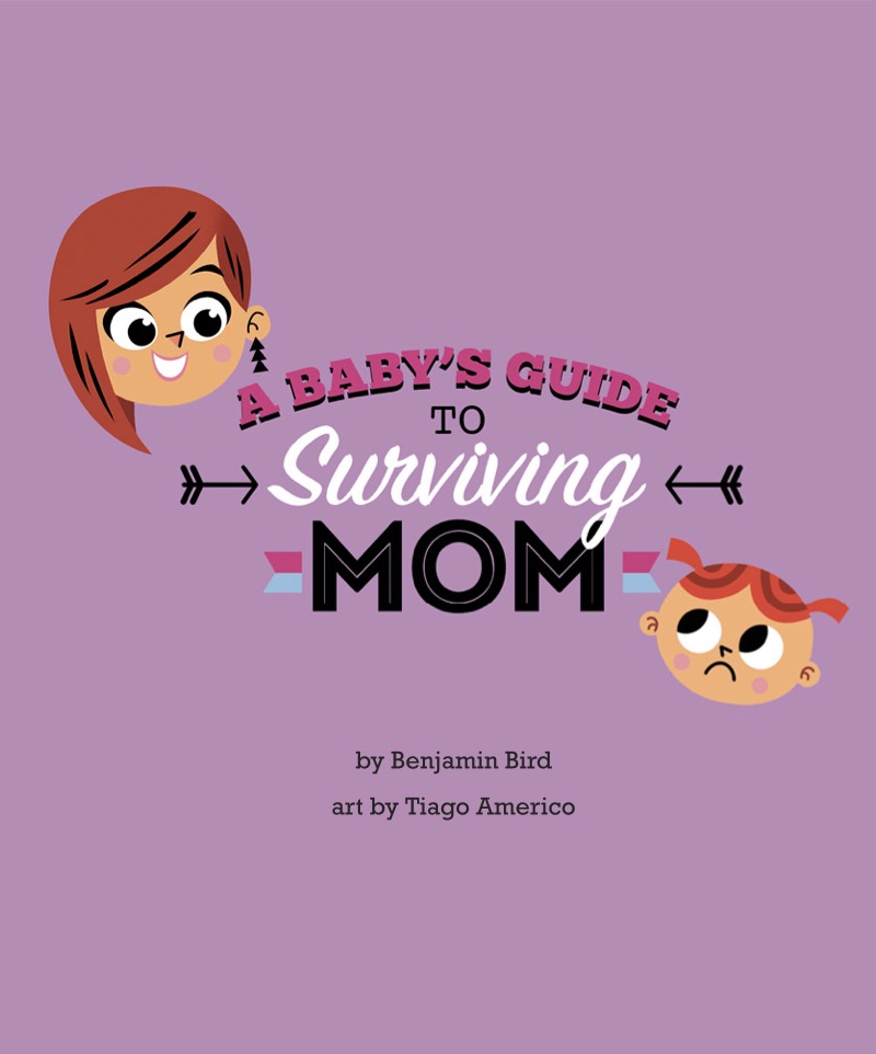 A Baby's Guide to Surviving Mom book cover