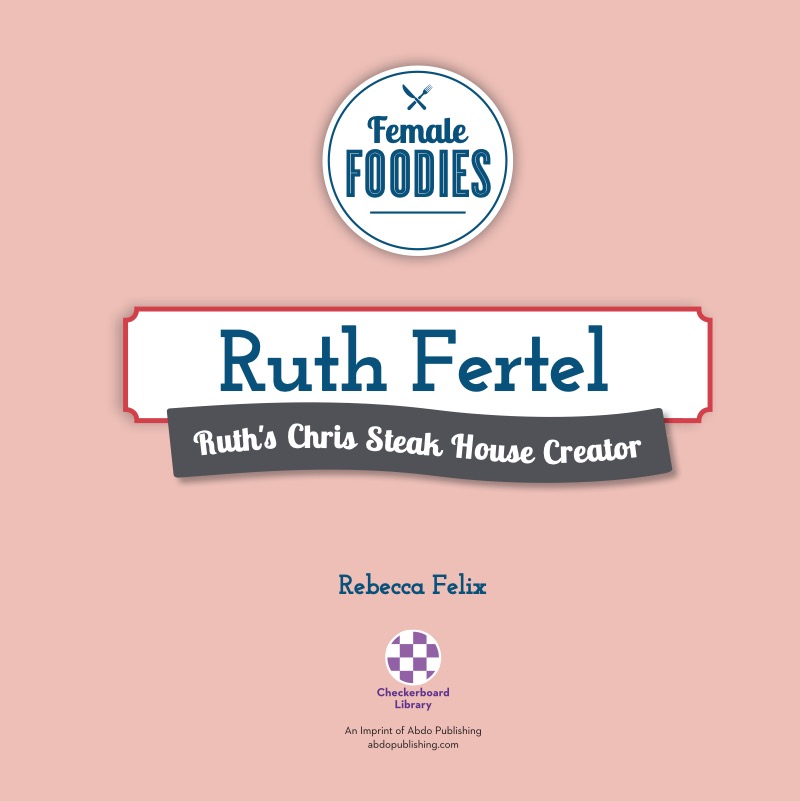 Ruth Fertel: Ruth's Chris Steak House Creator book cover