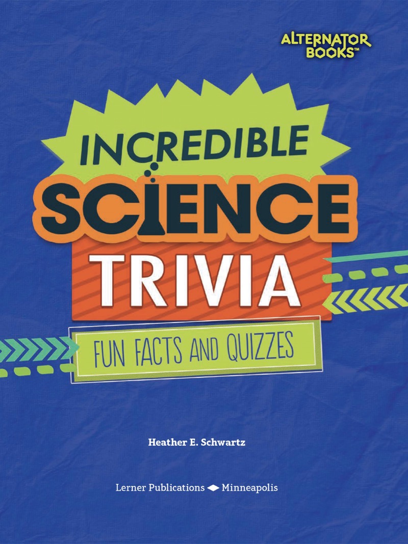 Incredible Science Trivia: Fun Facts and Quizzes book cover