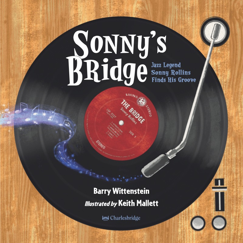 Sonny's Bridge: Jazz Legend Sonny Rollins Finds His Groove book cover