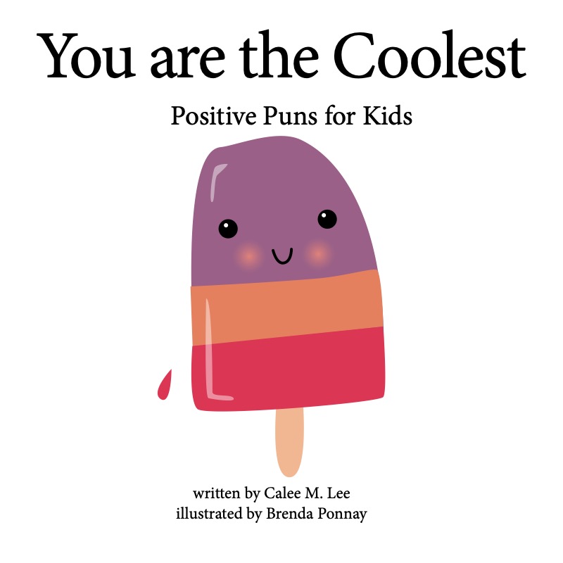 You are the Coolest: Positive Puns for Kids book cover