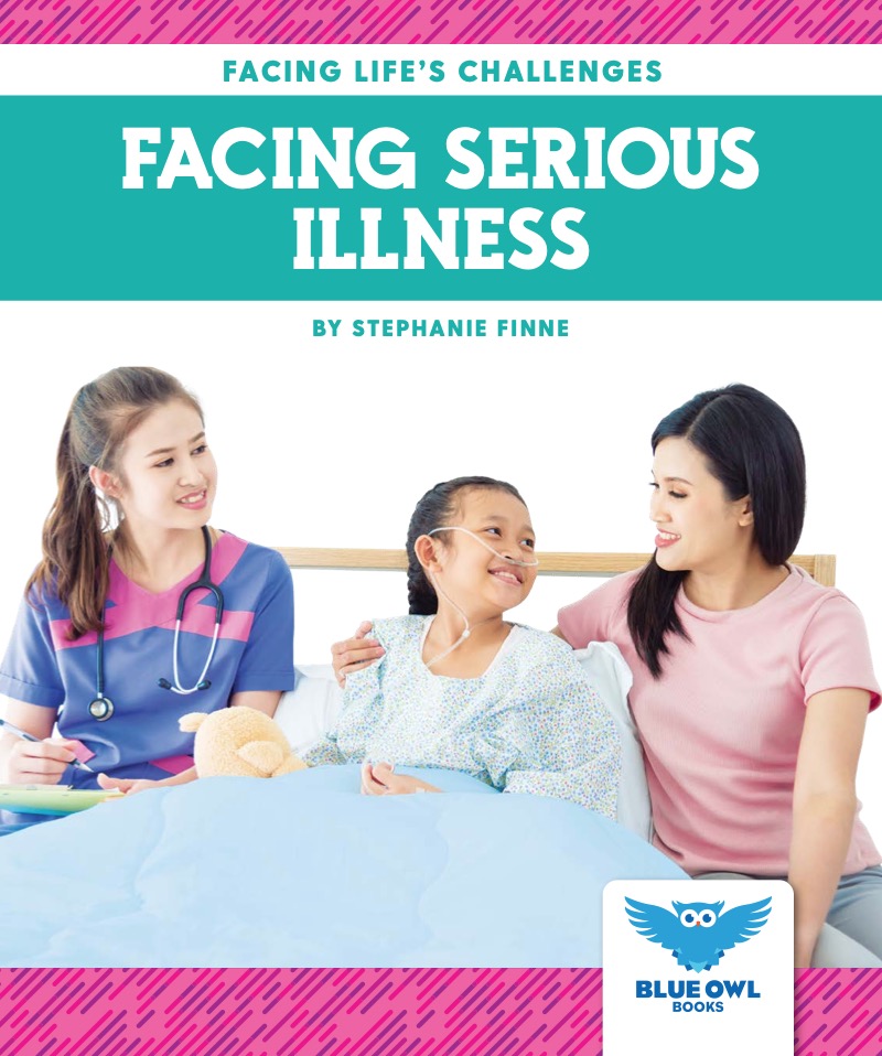 Facing Life's Challenges: Facing Serious Illness book cover