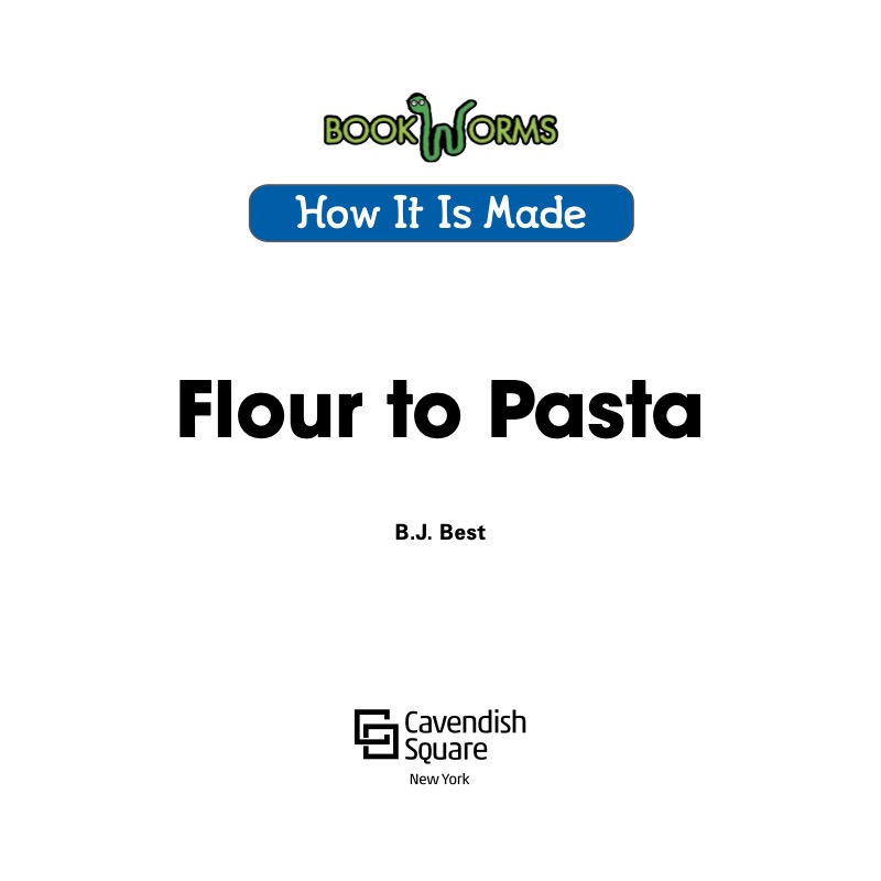 How It Is Made: Flour to Pasta book cover