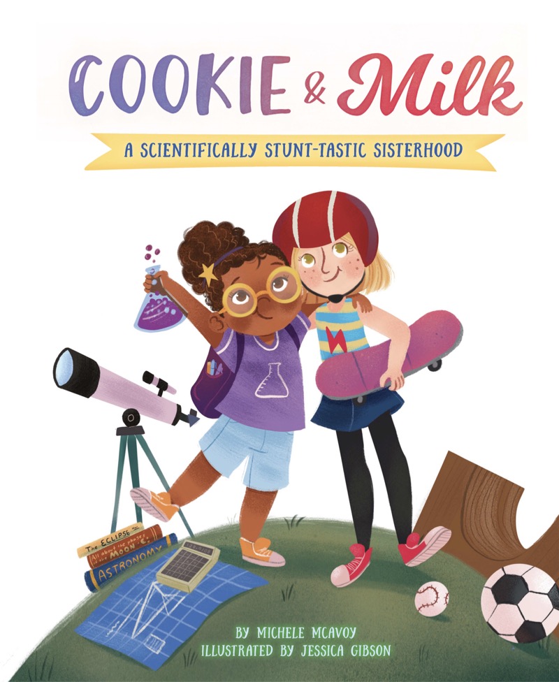 Cookie & Milk: A Scientifically Stunt-tastic Sisterhood book cover