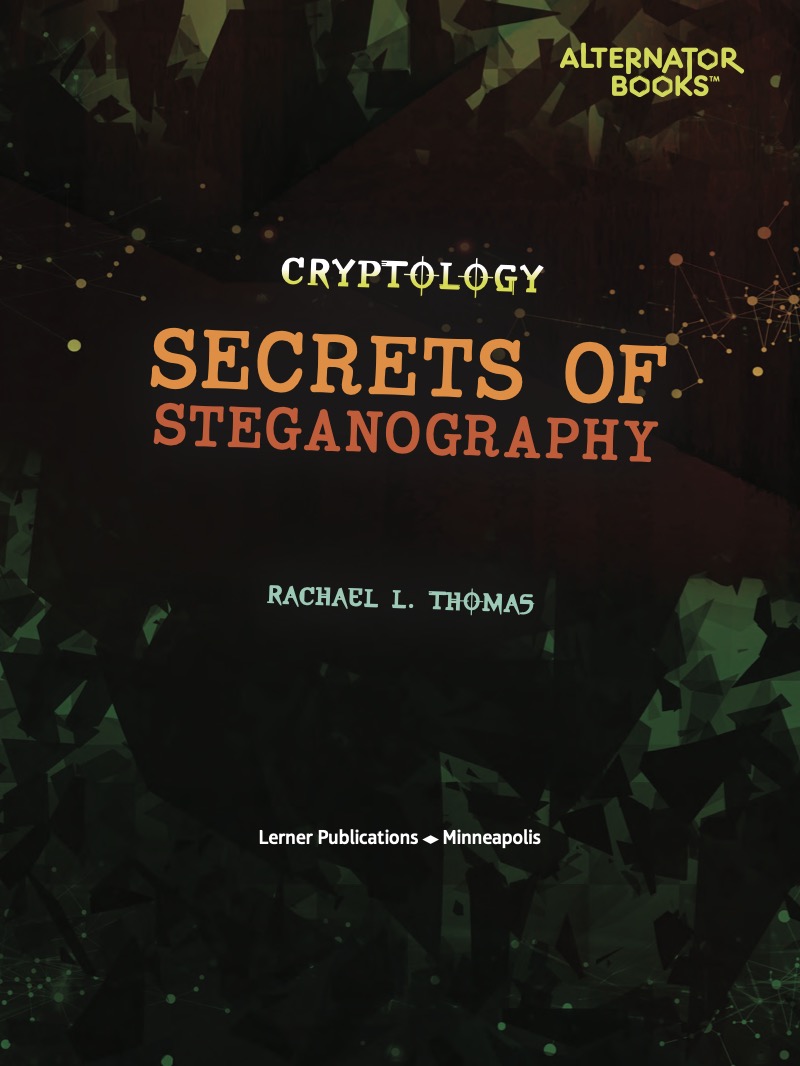 Cryptology: Secrets of Steganography book cover