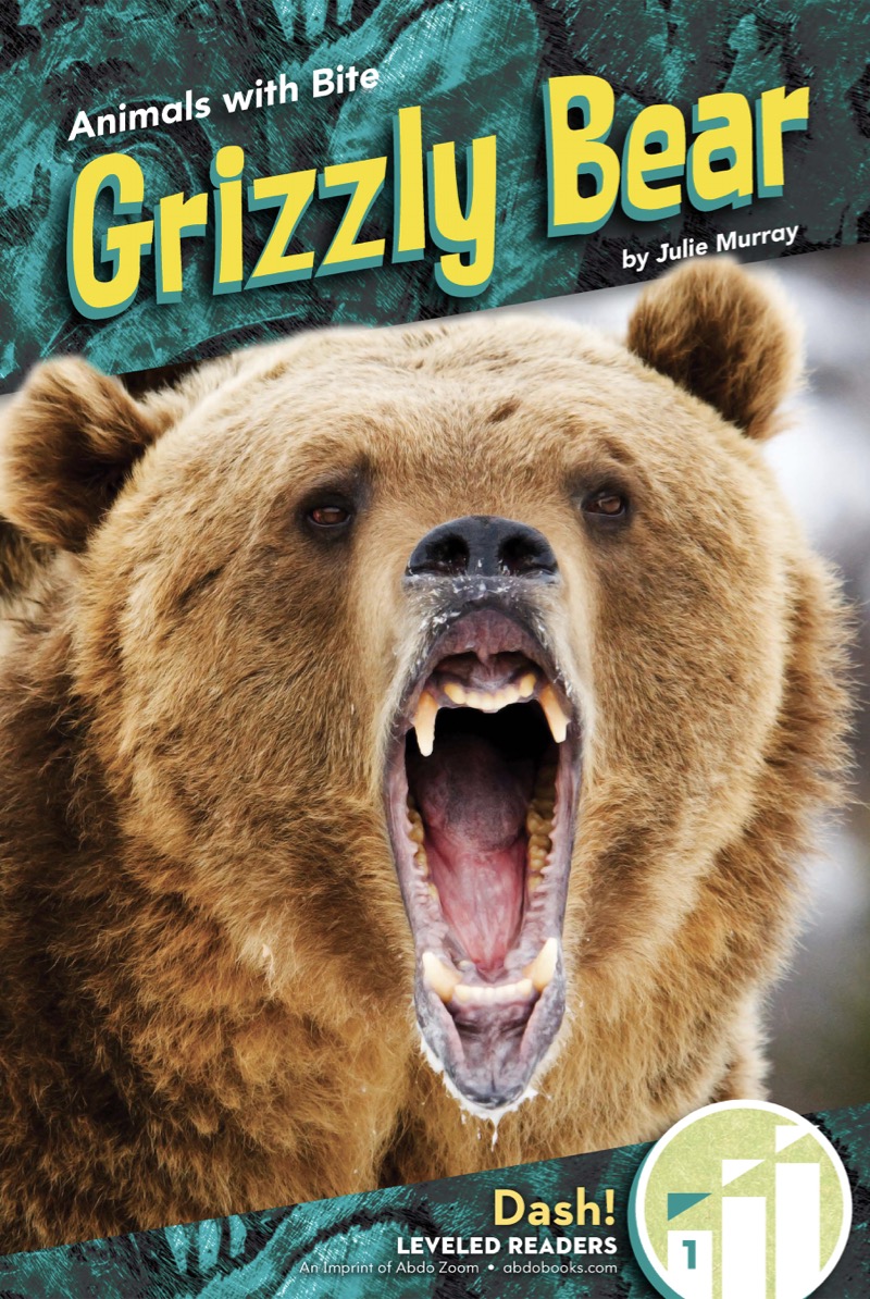 Animals with Bite: Grizzly Bear book cover