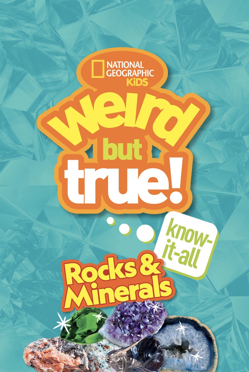 Weird But True Know-It-All: Rocks and Minerals book cover