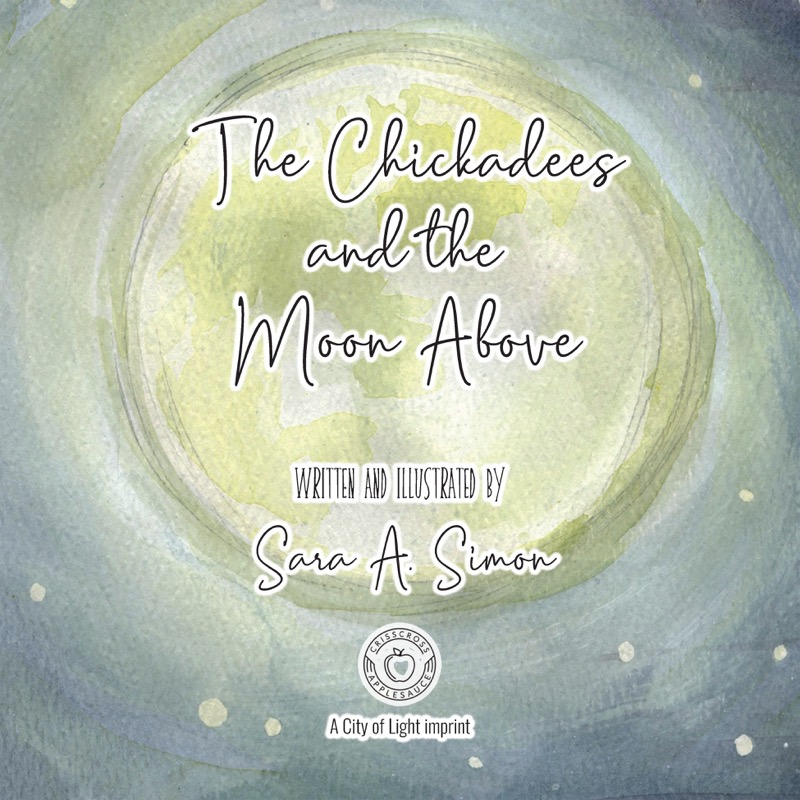 The Chickadees and the Moon Above book cover