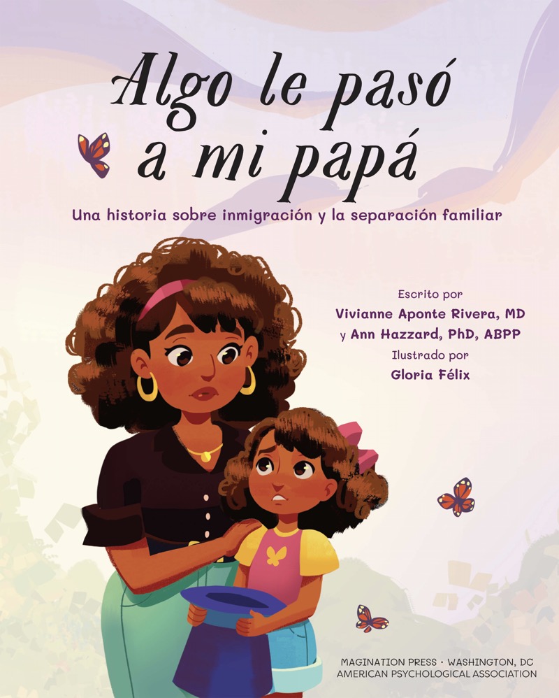 Algo le pasó a mi papá: Una historia sobre inmigración y la separación familiar book cover