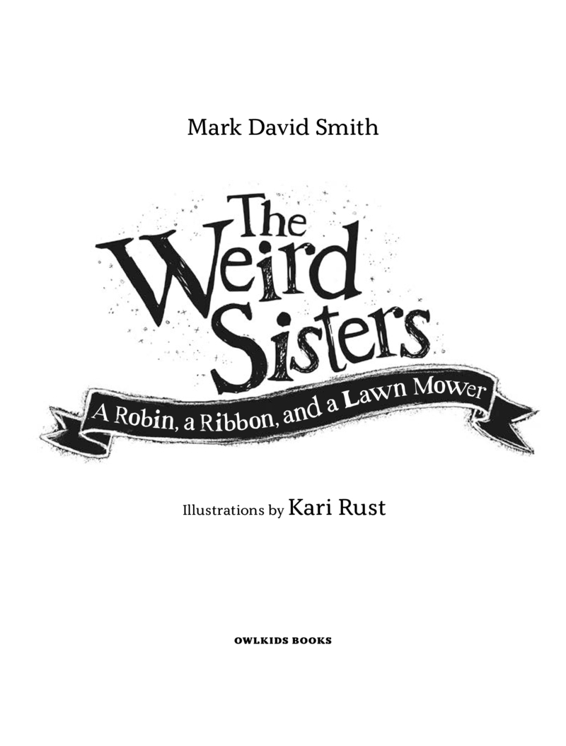 The Weird Sisters: A Robin, a Ribbon, and a Lawn Mower book cover