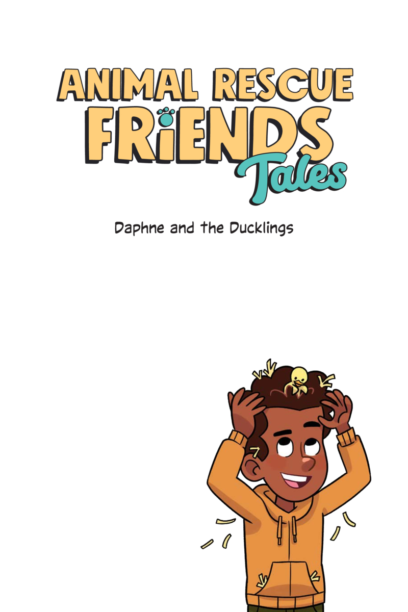 Animal Rescue Friends Tales: Daphne and the Ducklings — page 1