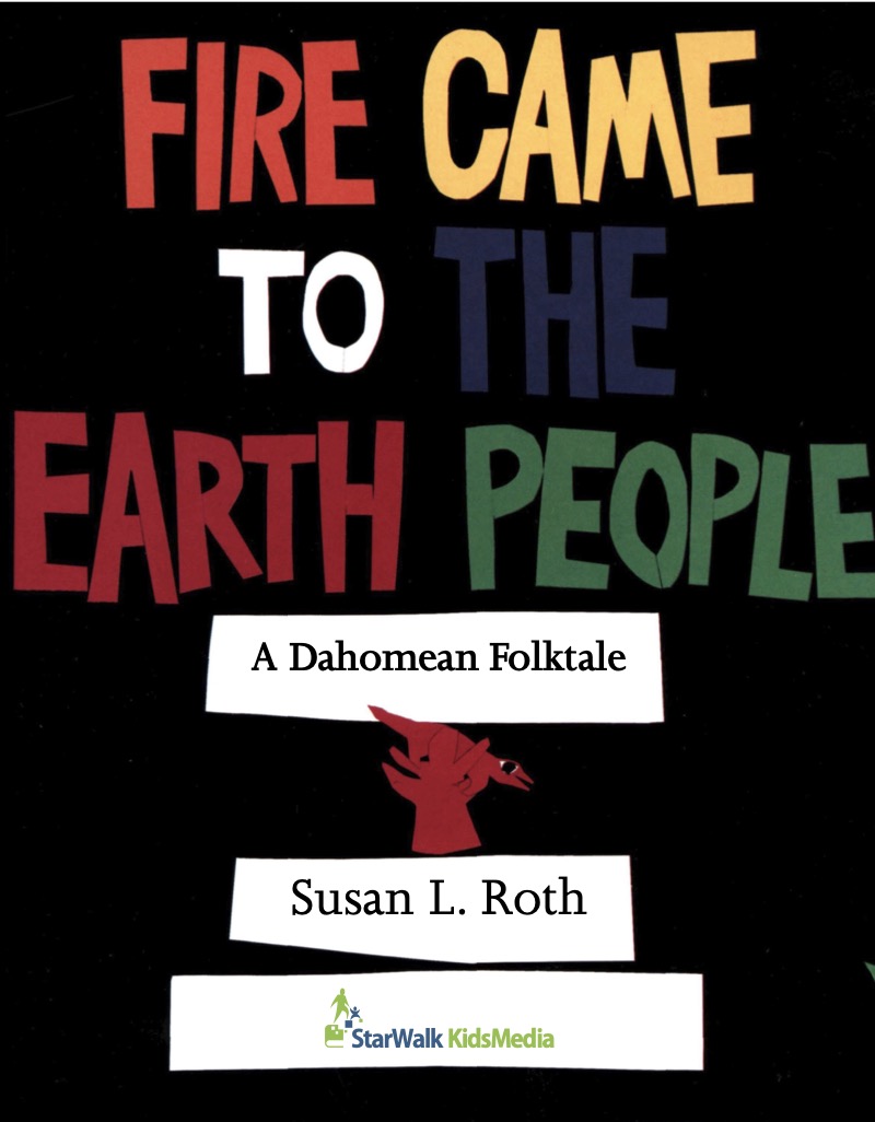 Fire Came to the Earth People: A Dahomean Folktale book cover