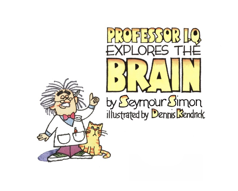 Professor I.Q. Explores the Brain book cover