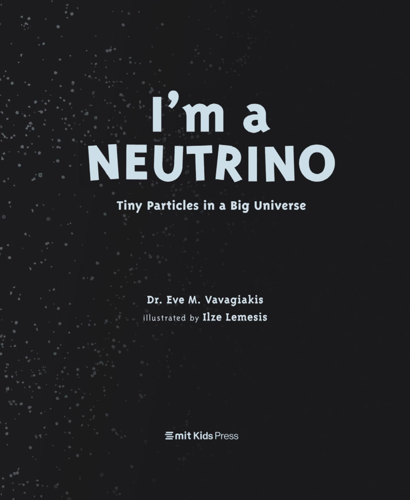I’m a Neutrino: Tiny Particles in a Big Universe book cover