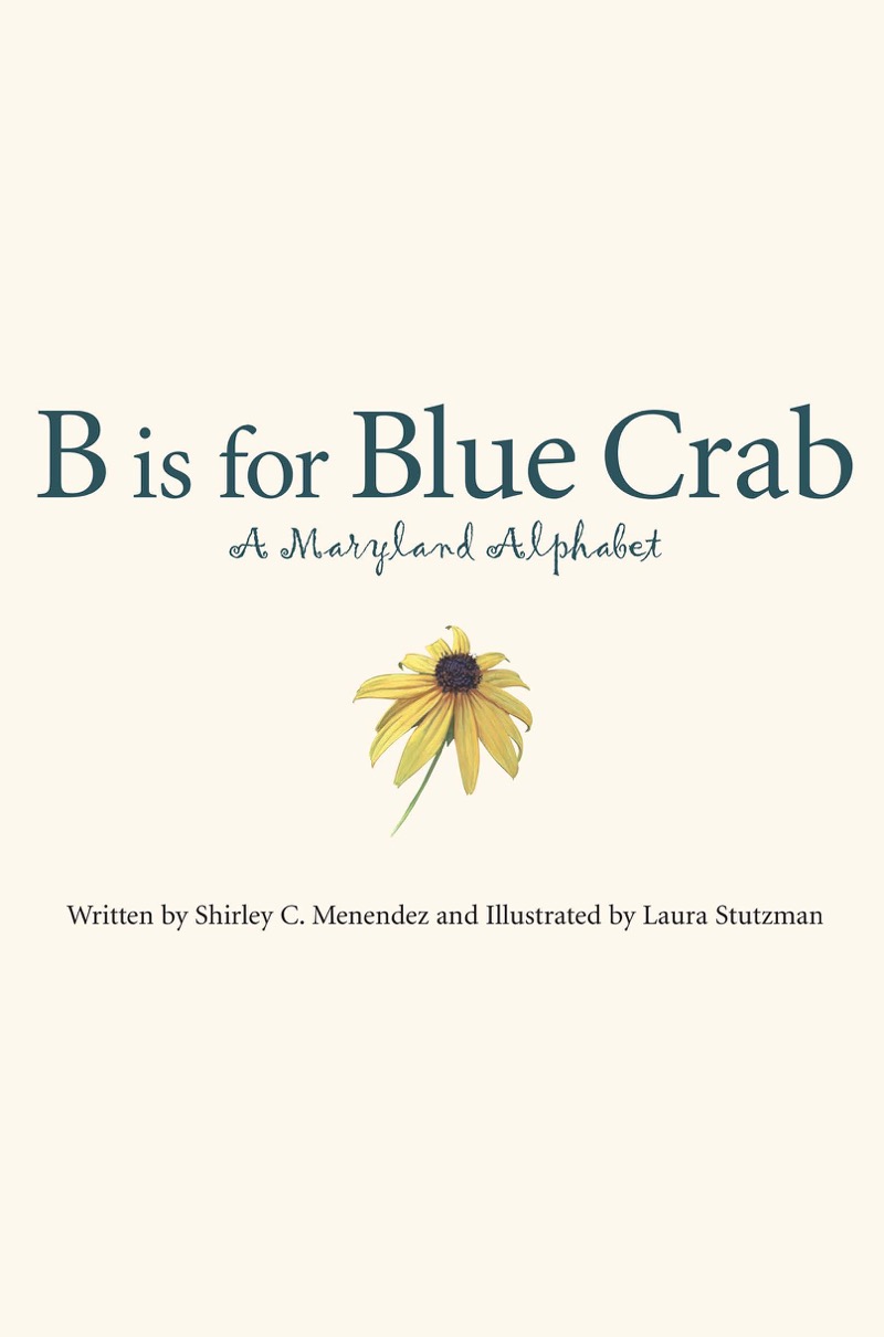 B is for Blue Crab: A Maryland Alphabet book cover