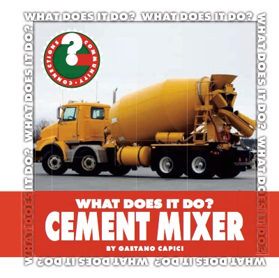 What Does It Do? Cement Mixer book cover