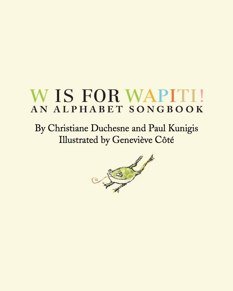 W is for Wapiti! An Alphabet Songbook book cover