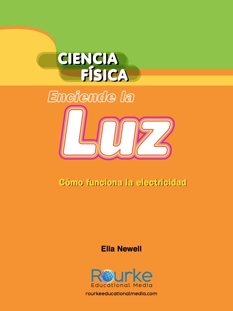Enciende la luz: Cómo funciona la electricidad book cover