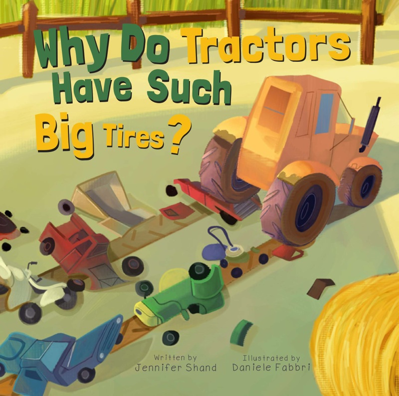 Why Do Tractors Have Such Big Tires? book cover