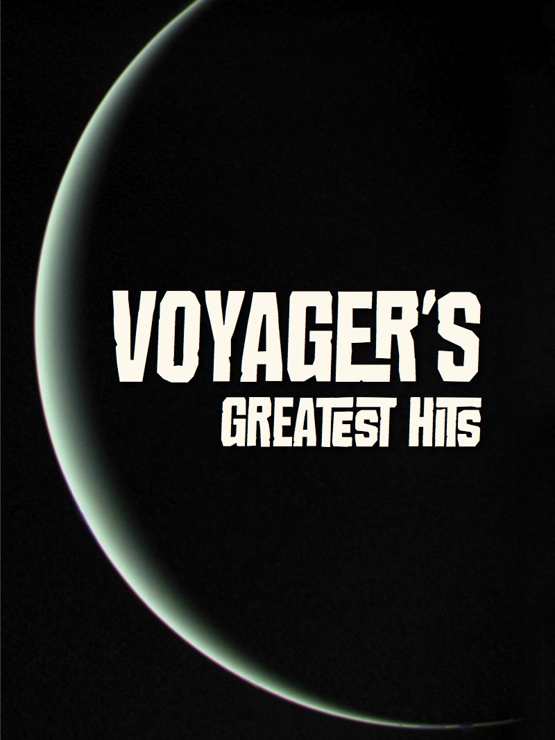 Voyager's Greatest Hits: The Epic Trek to Interstellar Space book cover