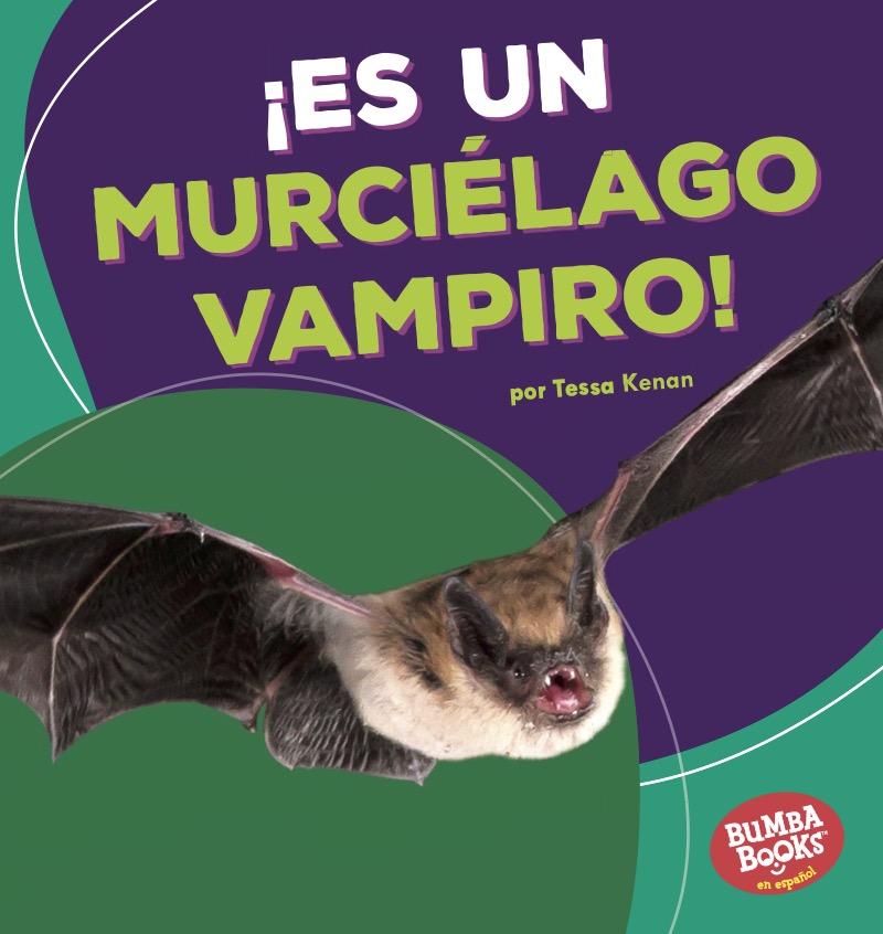 ¡Es un murciélago vampiro! (It's a Vampire Bat!) book cover