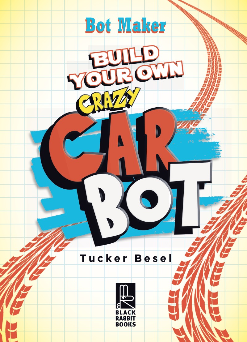 Build Your Own Crazy Car Bot book cover