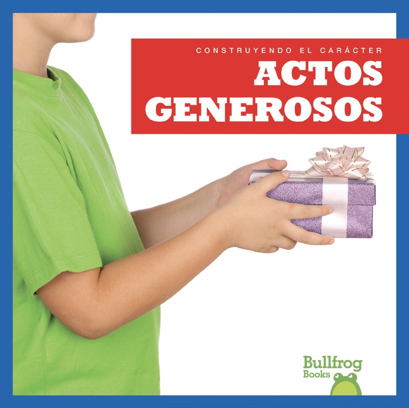 Construyendo el carácter: Actos generosos book cover