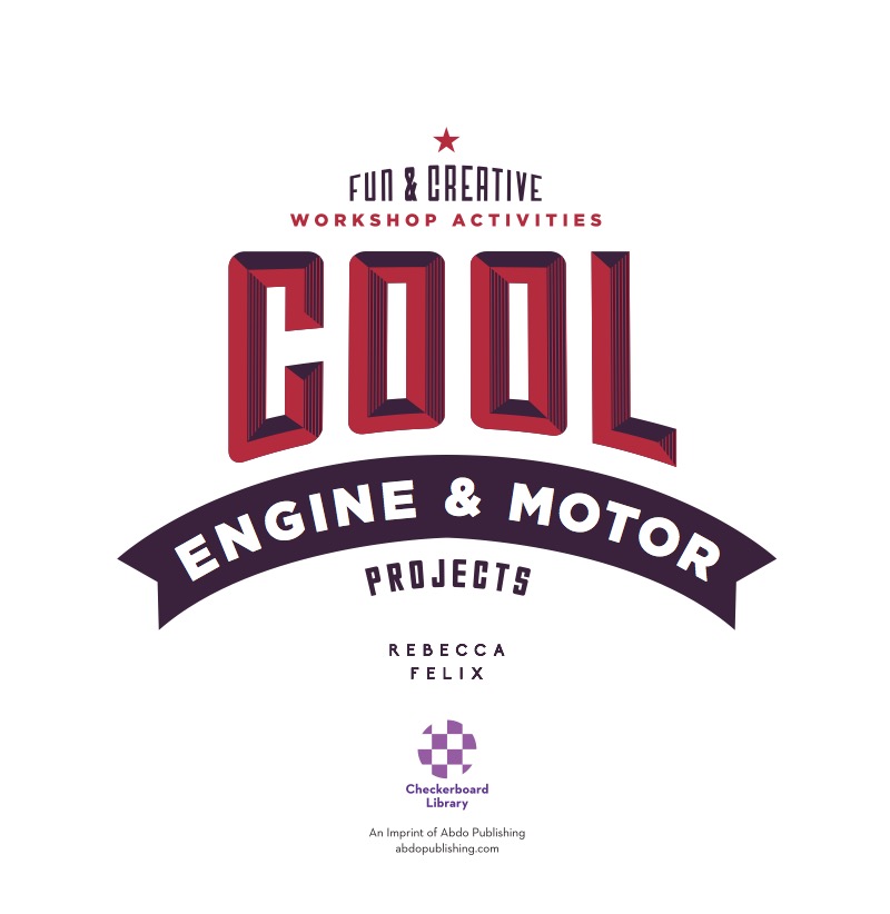 Cool Engine & Motor Projects: Fun & Creative Workshop Activities book cover