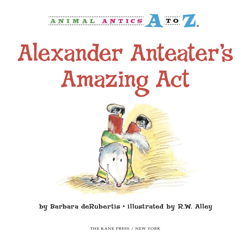 Alexander Anteater's Amazing Act book cover