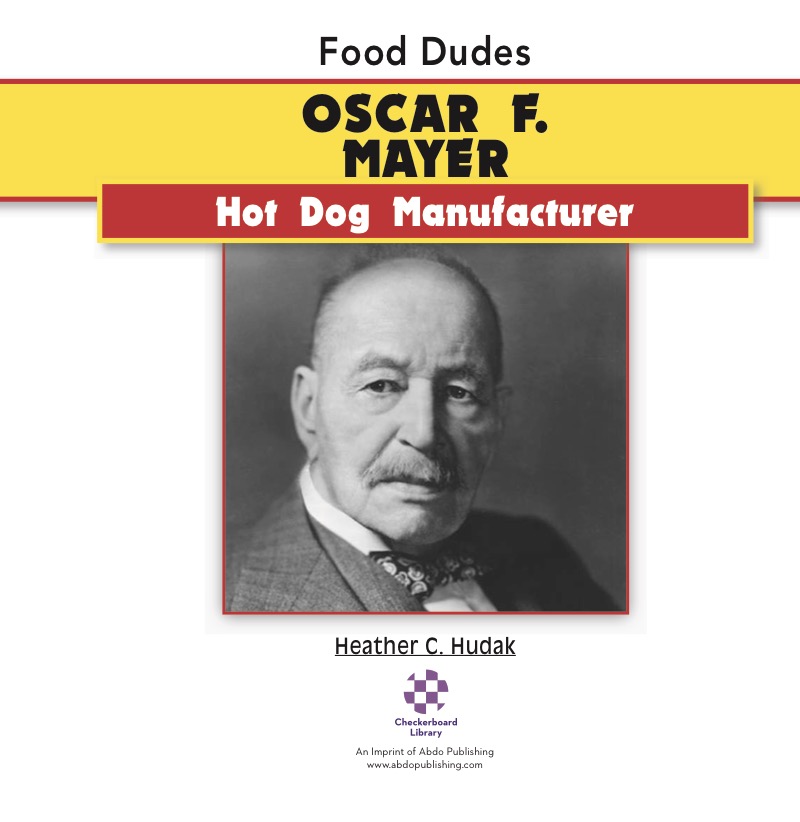 Oscar F. Mayer: Hot Dog Manufacturer book cover