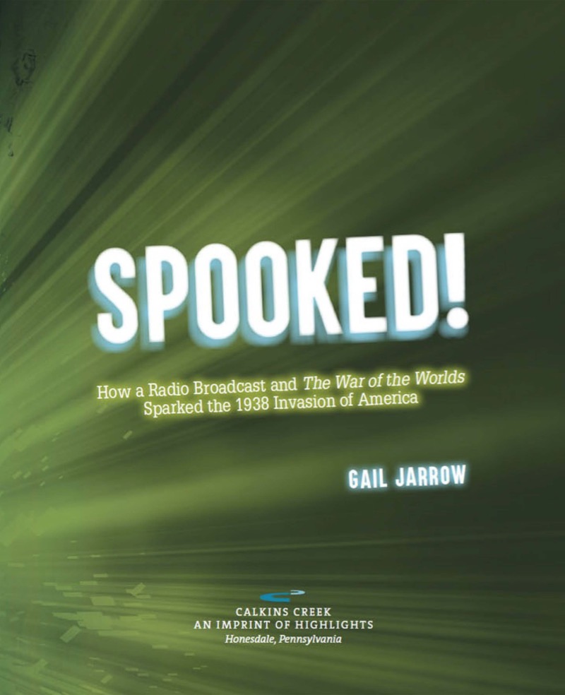 SPOOKED! How a Radio Broadcast and The War of the Worlds Sparked the 1938 Invasion of America book cover