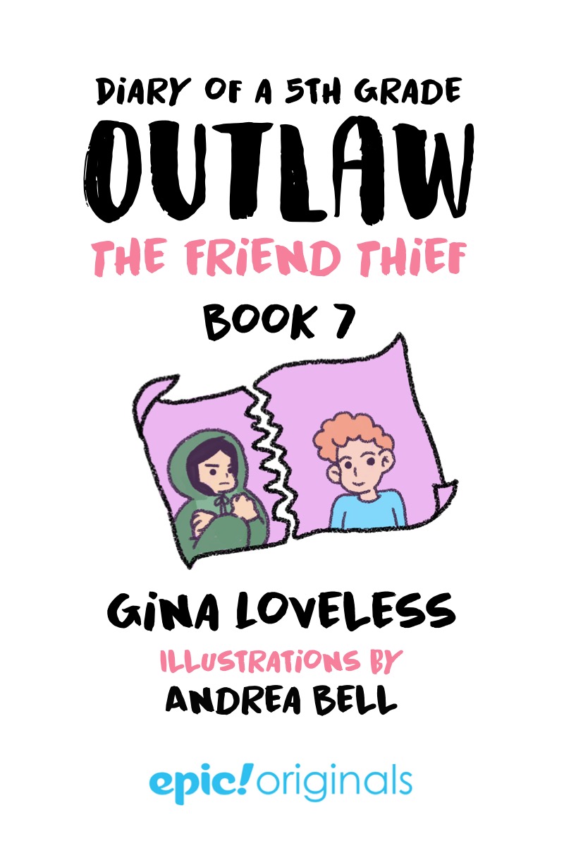 Diary of a 5th Grade Outlaw Book 7: The Friend Thief book cover