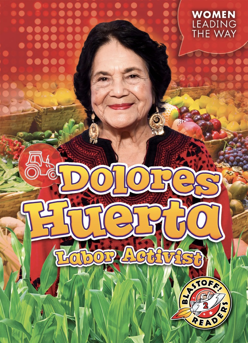 Dolores Huerta: Labor Activist book cover