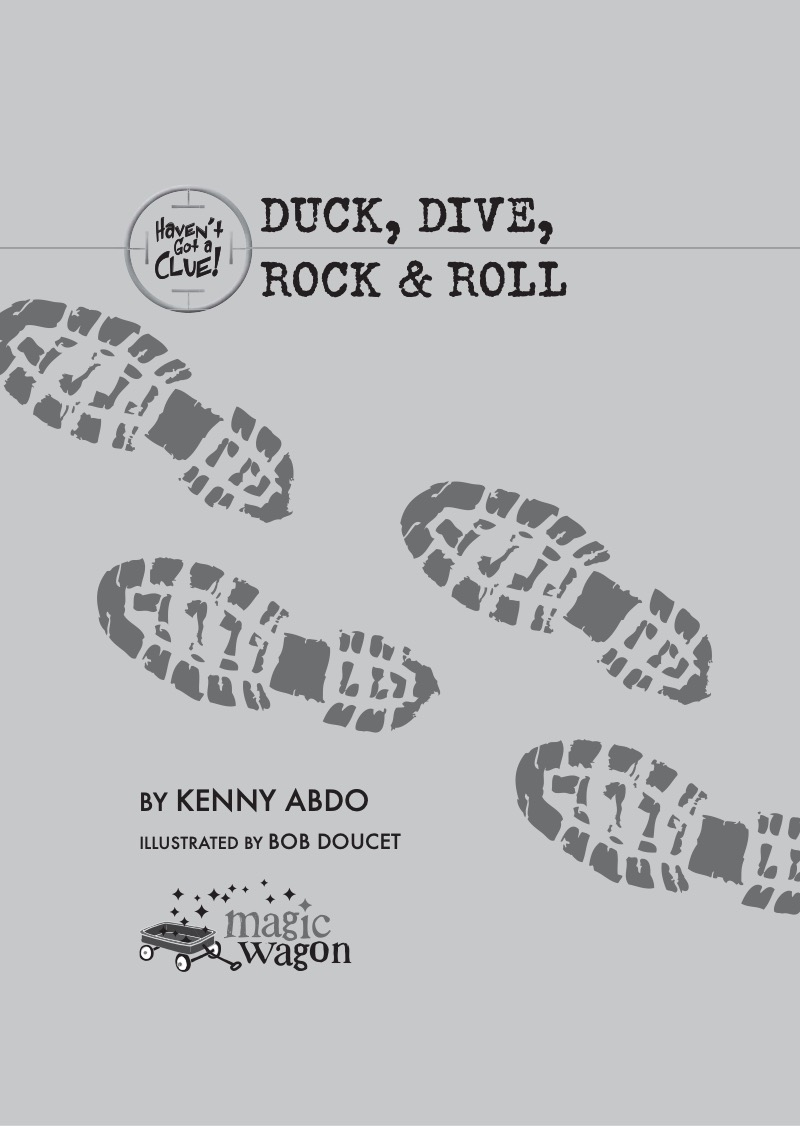 Haven't Got a Clue!: Duck, Dive, Rock & Roll book cover