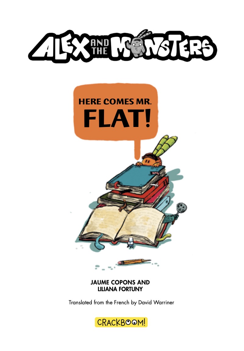Alex and the Monsters: Here Come Mr. Flat! book cover