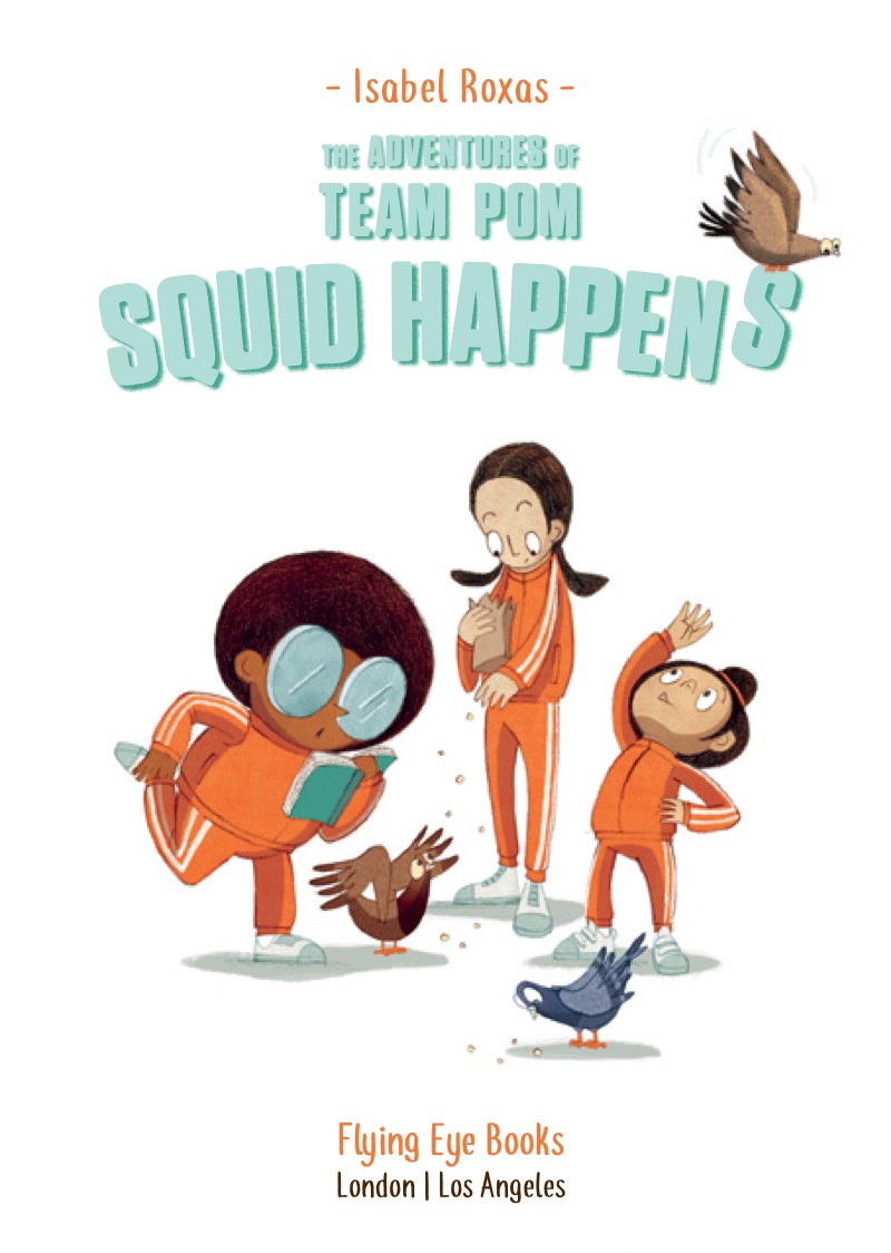 The Adventures of Team Pom: Squid Happens book cover