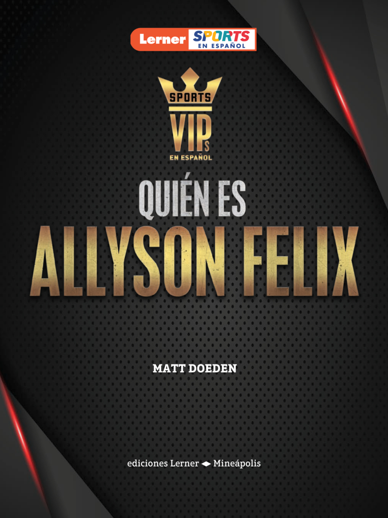 Quién ES Allyson Felix (Meet Allyson Felix): Superestrella Del Atletismo (Track-And-Field Superstar) book cover