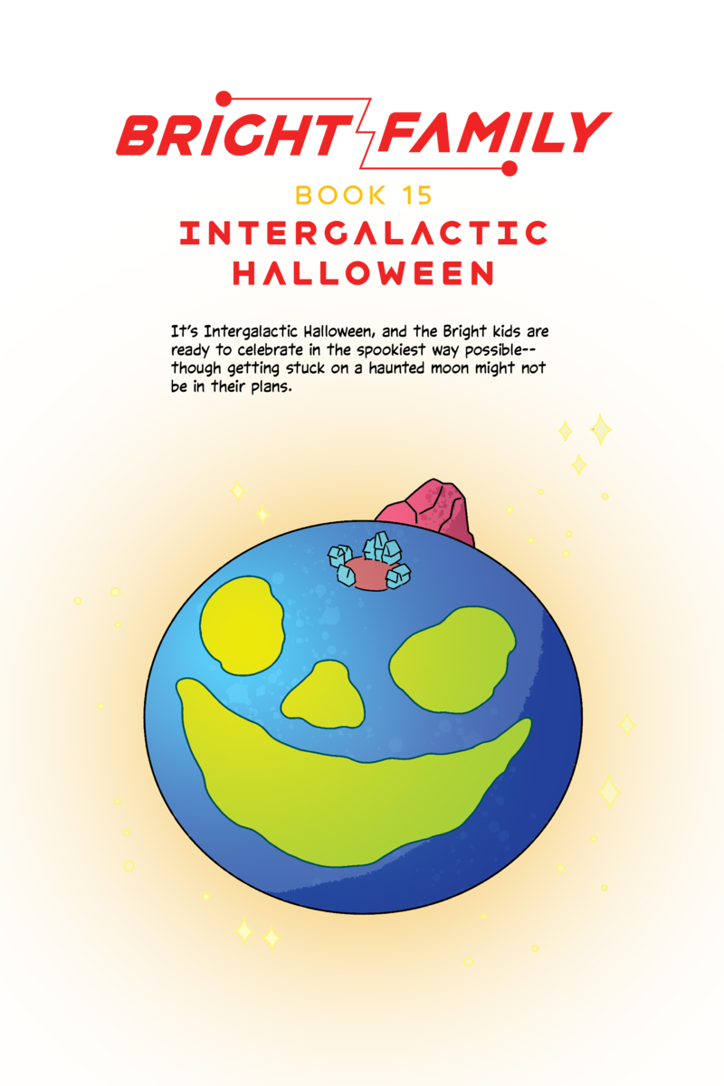 Bright Family Book 15: Intergalactic Halloween — page 1