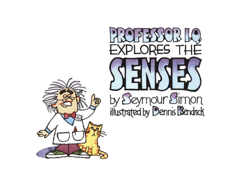Professor I.Q. Explores the Senses book cover