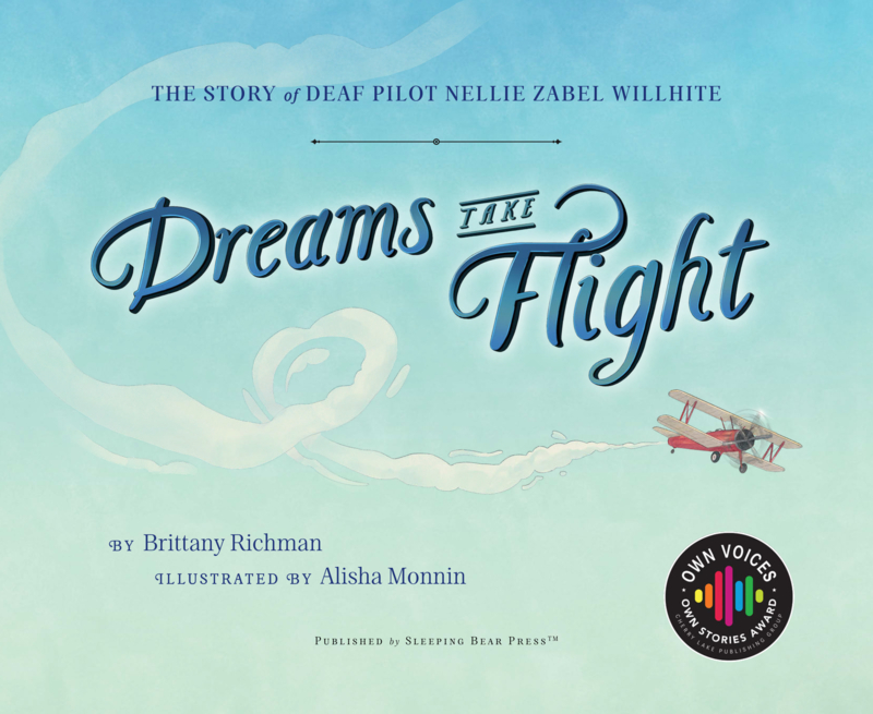 Dreams Take Flight: The Story of Deaf Pilot Nellie Zabel Willhite book cover