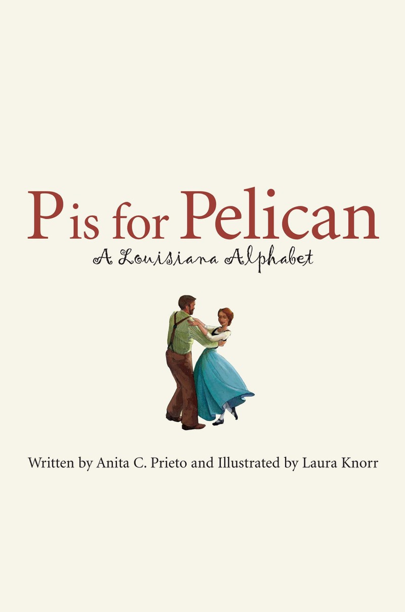 P is for Pelican: A Louisiana Alphabet book cover